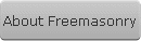 About Freemasonry