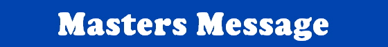 Masters Message